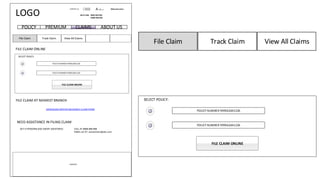 ABOUT USPREMIUMPOLICY CLAIMS
ENG
File Claim Track Claim View All Claims
POLICY NUMBER 999562641226
POLICY NUMBER 999562641226
LOGO
CONTACT US
HELP LINE: 9999 999 999
0000 000 000
A| A| A Welcome User
SELECT POLICY:
FILE CLAIM ONLINE
FOOTER
FILE CLAIM ONLINE
FILE CLAIM AT NEAREST BRANCH
DOWNLOAD MOTOR INSURANCE CLAIM FORM
NEED ASSISTANCE IN FILING CLAIM
GET A PERSONALISED AGENT ASSISTANCE. CALL AT 8888 888 888
EMAIL US AT: assistcliams@abc.com
POLICY NUMBER 999562641226
POLICY NUMBER 999562641226
SELECT POLICY:
FILE CLAIM ONLINE
File Claim Track Claim View All Claims
 