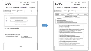 ABOUT USPREMIUMPOLICY CLAIMS
ENG
File Claim Track Claim View All Claims
POLICY NUMBER 999562641226
POLICY NUMBER 999562641226
LOGO
CONTACT US
HELP LINE: 9999 999 999
0000 000 000
A| A| A Welcome User
SELECT POLICY:
FILE CLAIM ONLINE
FOOTER
FILE CLAIM ONLINE
FILE CLAIM AT NEAREST BRANCH
DOWNLOAD MOTOR INSURANCE CLAIM FORM
NEED ASSISTANCE IN FILING CLAIM
GET A PERSONALISED AGENT ASSISTANCE. CALL AT 8888 888 888
EMAIL US AT: assistcliams@abc.com
ABOUT USPREMIUMPOLICY CLAIMS
ENG
File Claim Track Claim View All Claims
Loss
Details
Statement
Of
Incident
Important
Instructions
Policy Holder &
Vehicle Details
Driver, Passenger & Third Party Damage
Details
Upload
Proof Pics
LOGO
CONTACTUS
HELP LINE: 9999 999 999
0000 000 000
A| A| A Welcome User
FOOTER
List of Documents required for claim settlement
(Photo Proof must be attached with claim)
Claim for accidental damages:
1. Proof of insurance - Policy / Covernote copy
2. Copy of Registration Book, Tax Receipt [Please furnish original for verification]
3. Copy of Motor Driving Licence [with original] of the person driving the vehicle at the material time
4. Police Panchanama/FIR ( In case of Third Party property damage /Death / Body Injury)
5. Estimate for repairs from the repairer where the vehicle is to be repaired
6. Repair Bills and payment receipts after the job is completed
7. Claims Discharge Cum Satisfaction Voucher signed across a Revenue Stamp [format attached
below]
Claim for theft cases:
1. Original Policy document
2. Original Registration Book/Certificate and Tax Payment Receipt
3. Previous insurance details - Policy No, insuring Office/Company, period of insurance
4. All the sets of keys/Service Booklet/Warranty Card
5. Police Panchanama/ FIR and Final Investigation Report
6. Acknowledged copy of letter addressed to RTO intimating theft and making vehicle "NON-USE"
7. Form 28, 29 and 30 signed by the insured and Form 35 signed by the Financer, as
the case may be, undated and blank
8. Letter of Subrogation
9. Consent towards agreed claim settlement value from you and Financer
10. NOC of the Financer if claim is to be settled in your favour
11. Blank and undated "Vakalatnama"
12. Claim Discharge Voucher signed across a Revenue Stamp [format attached below]
Additional documents in specific claims shall be intimated separately.
 
