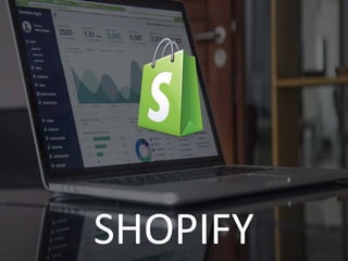 SHOPIFY	
  
 