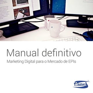 Marketing Digital para o Mercado de EPIs
Manual definitivo
 