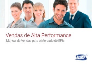 Manual de Vendas para o Mercado de EPIs
Vendas de Alta Performance
 