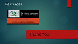 Resources



   http://www.eCoreTechnoS.com




                        Thank You
 