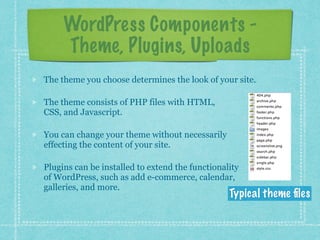 Copyright 2016 Angela Bowman
MySQL Database
All of the text content of your posts and pages and WordPress
settings are stored in a database which is like a large spreadsheet.
The database is stored in a special place on your web host’s
server. Viewable ONLY via your hosting control panel via
phpMyAdmin or shell access (SSH).
You can’t copy or move your database. However, you can export
contents of the database and import it into a new, blank database.
Database
 