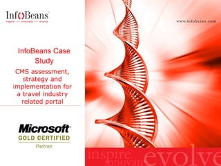 InfoBeans Case Study CMS assessment, strategy and implementation for a travel industry related portal 