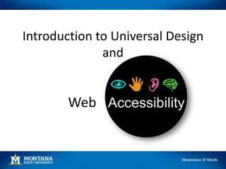 Introduction to Universal Design
and
Web
 