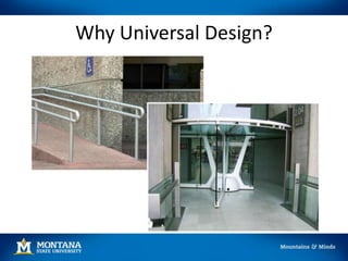 Why Universal Design?
 