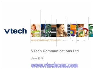 VTech Communications Ltd
June 2011
 