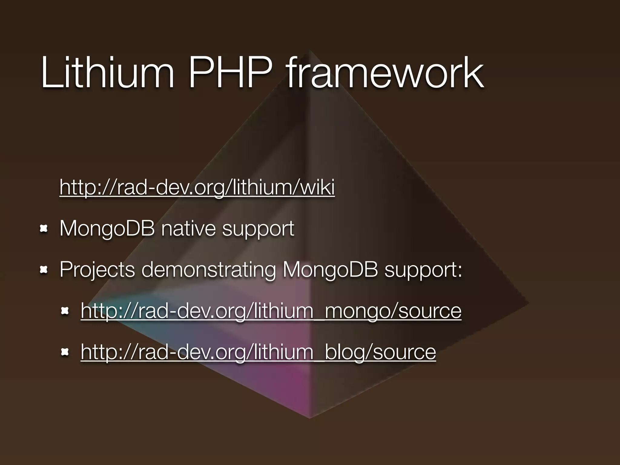 Lithium PHP framework

http://rad-dev.org/lithium/wiki
MongoDB native support
Projects demonstrating MongoDB support:
  http://rad-dev.org/lithium_mongo/source
  http://rad-dev.org/lithium_blog/source
 