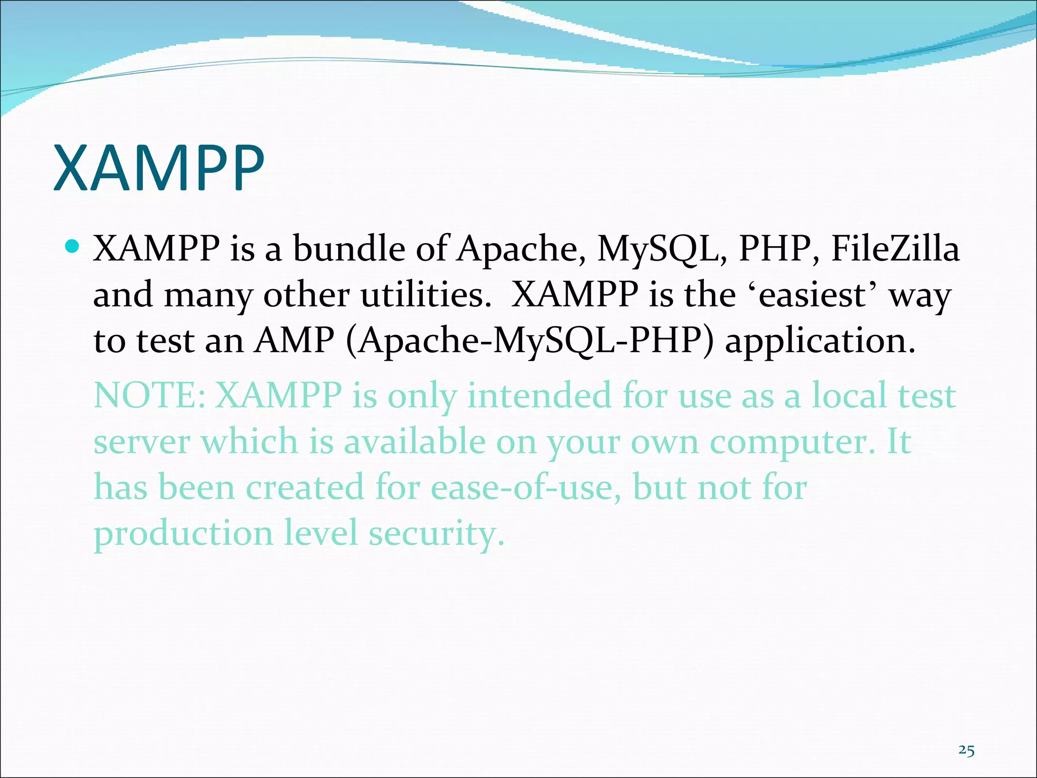 XAMPP is a bundle of Apache, MySQL, PHP, FileZilla and many other utilities.  XAMPP is the  ‘ easiest ’  way to test an AMP (Apache-MySQL-PHP) application. NOTE: XAMPP is only intended for use as a local test server which is available on your own computer. It has been created for ease-of-use, but not for production level security. XAMPP 