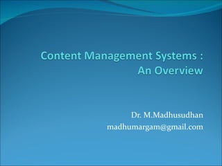 Dr. M.Madhusudhan [email_address] 