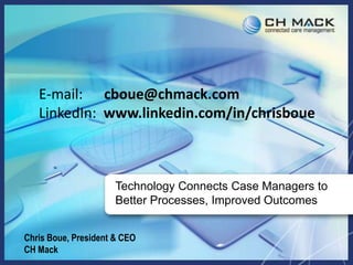 Case Study: 800 users Key Drivers:		• Centralizing information		• Improving member and provider satisfaction		• Enhancing the interactivity of medical management		• Improving the accuracy of information and authorizations		• Supporting new programs and markets, as the Company grows