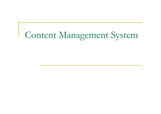 Content Management System
 