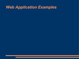 Web Application Examples
 