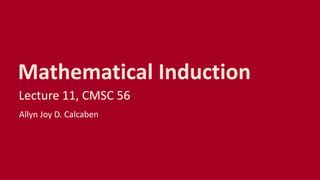 CMSC 56 | Lecture 11: Mathematical Induction | PPTX