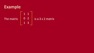 CMSC 56 | Lecture 17: Matrices | PPTX