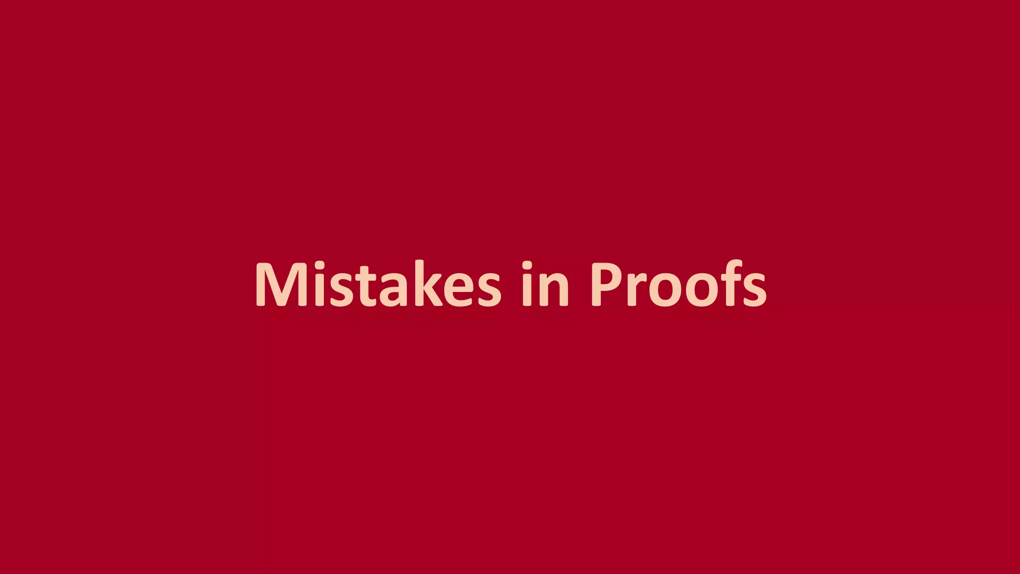 Mistakes in Proofs
 