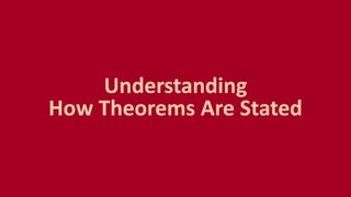 Understanding
How Theorems Are Stated
 