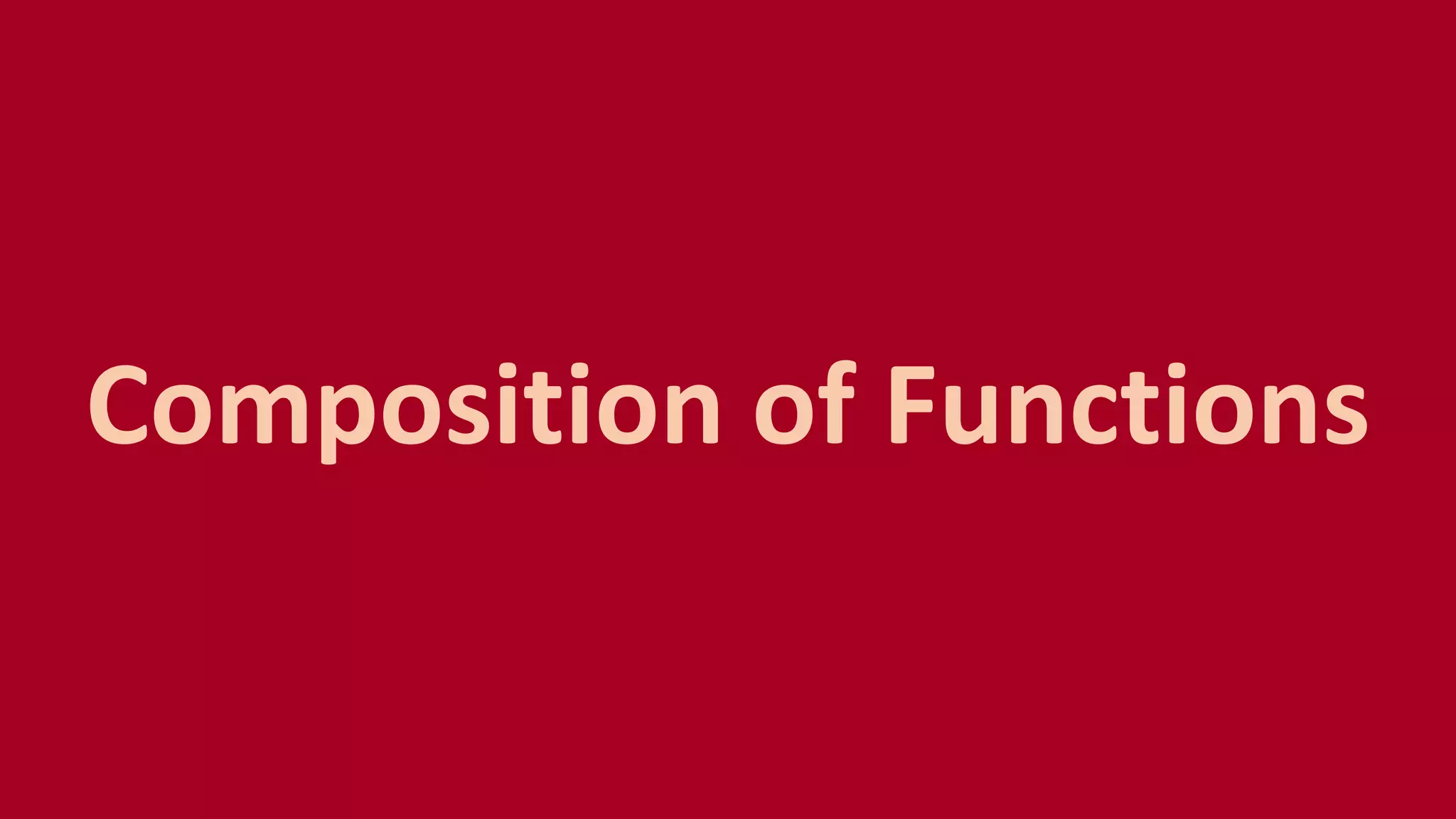 Composition of Functions
 