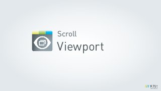 Scroll
Viewport
 
