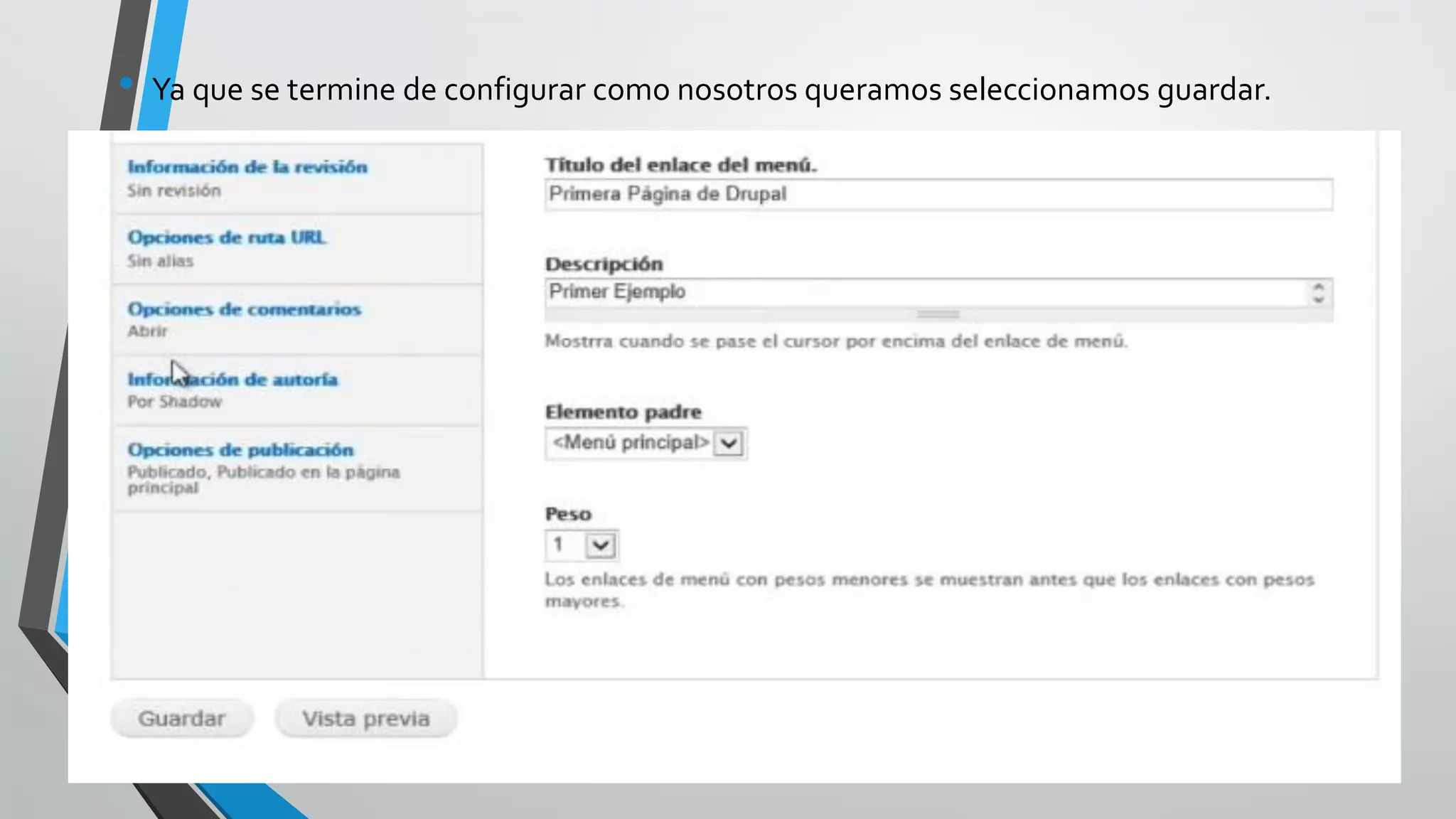•   Ya que se termine de configurar como nosotros queramos seleccionamos guardar.
 