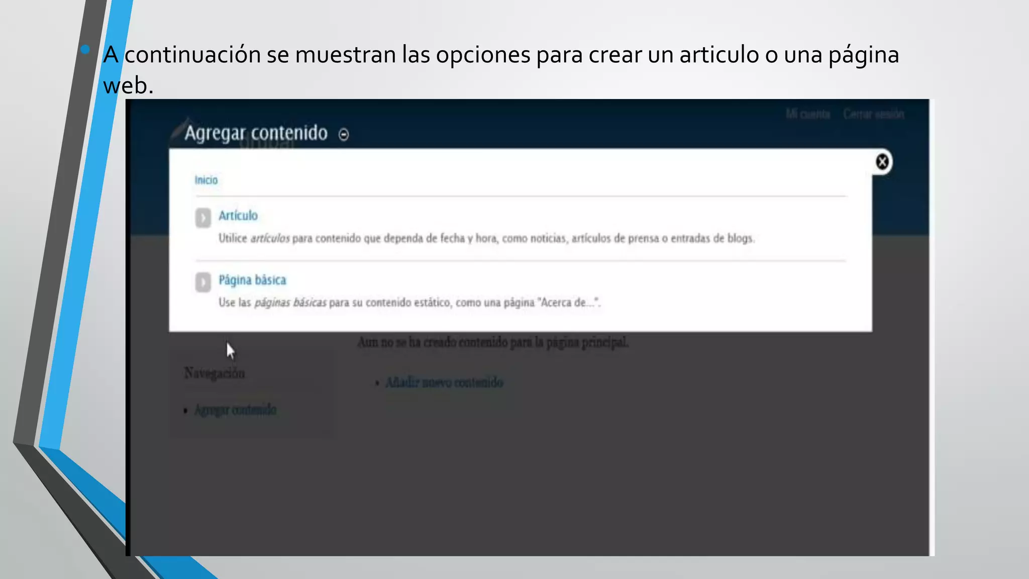 • A continuación se muestran las opciones para crear un articulo o una página
  web.
 