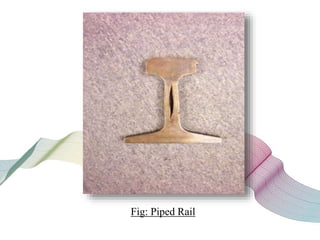 Fig: Piped Rail
 