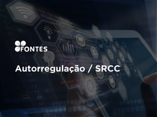 Autorregulação / SRCC
 