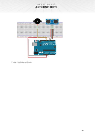 38
E este é o código utilizado.
 