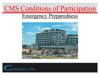 CMS Conditions of Participation
Emergency Preparedness
 