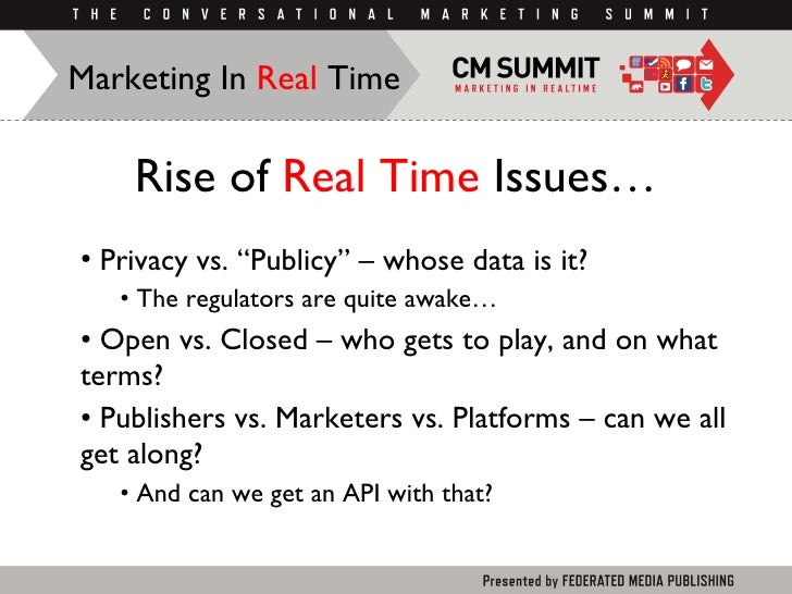 Rise of  Real Time  Issues… <ul><li>Privacy vs. “Publicy” – whose data is it? </li></ul><ul><ul><li>The regulators are qui...