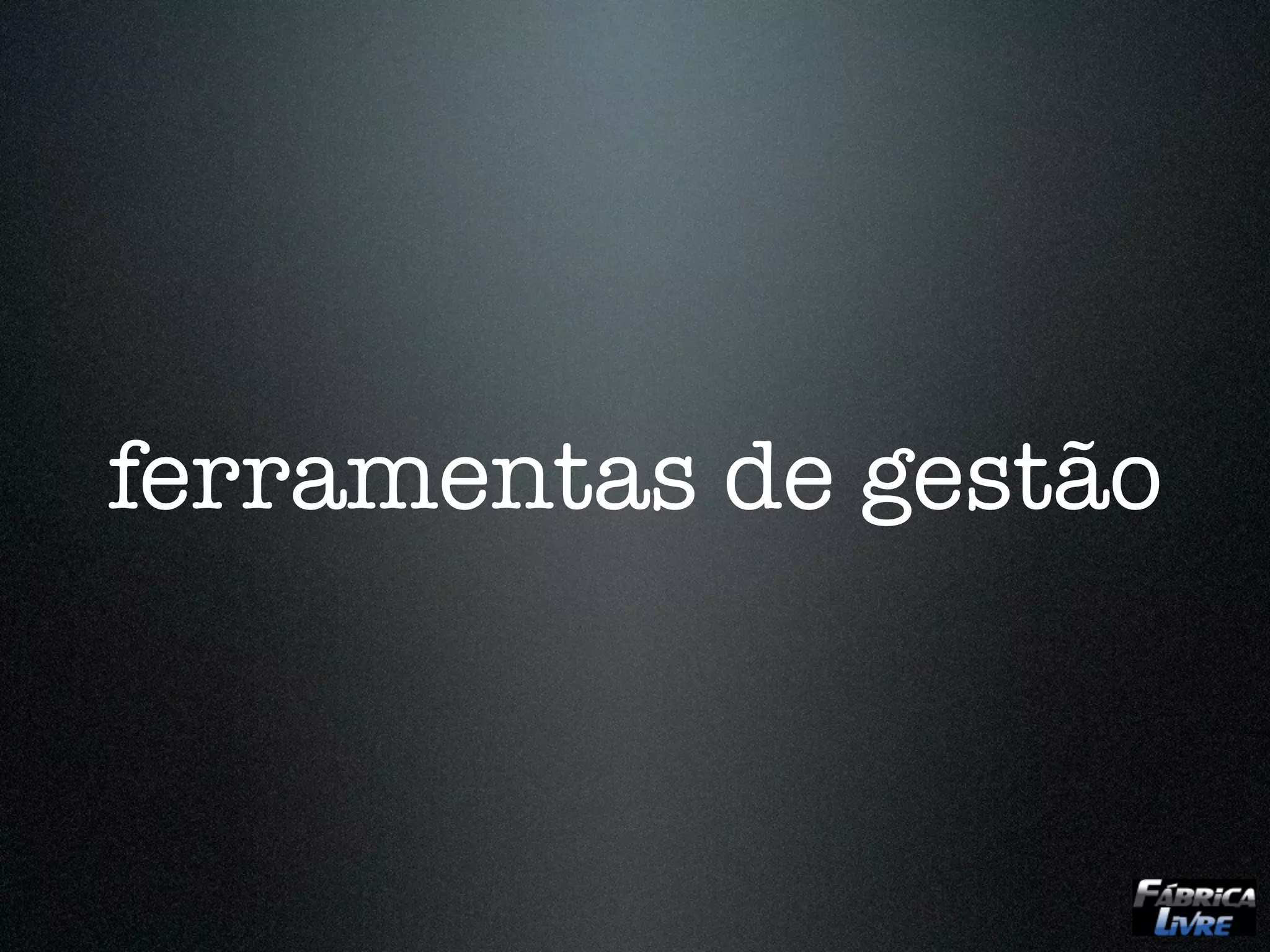 ferramentas de gestão
 