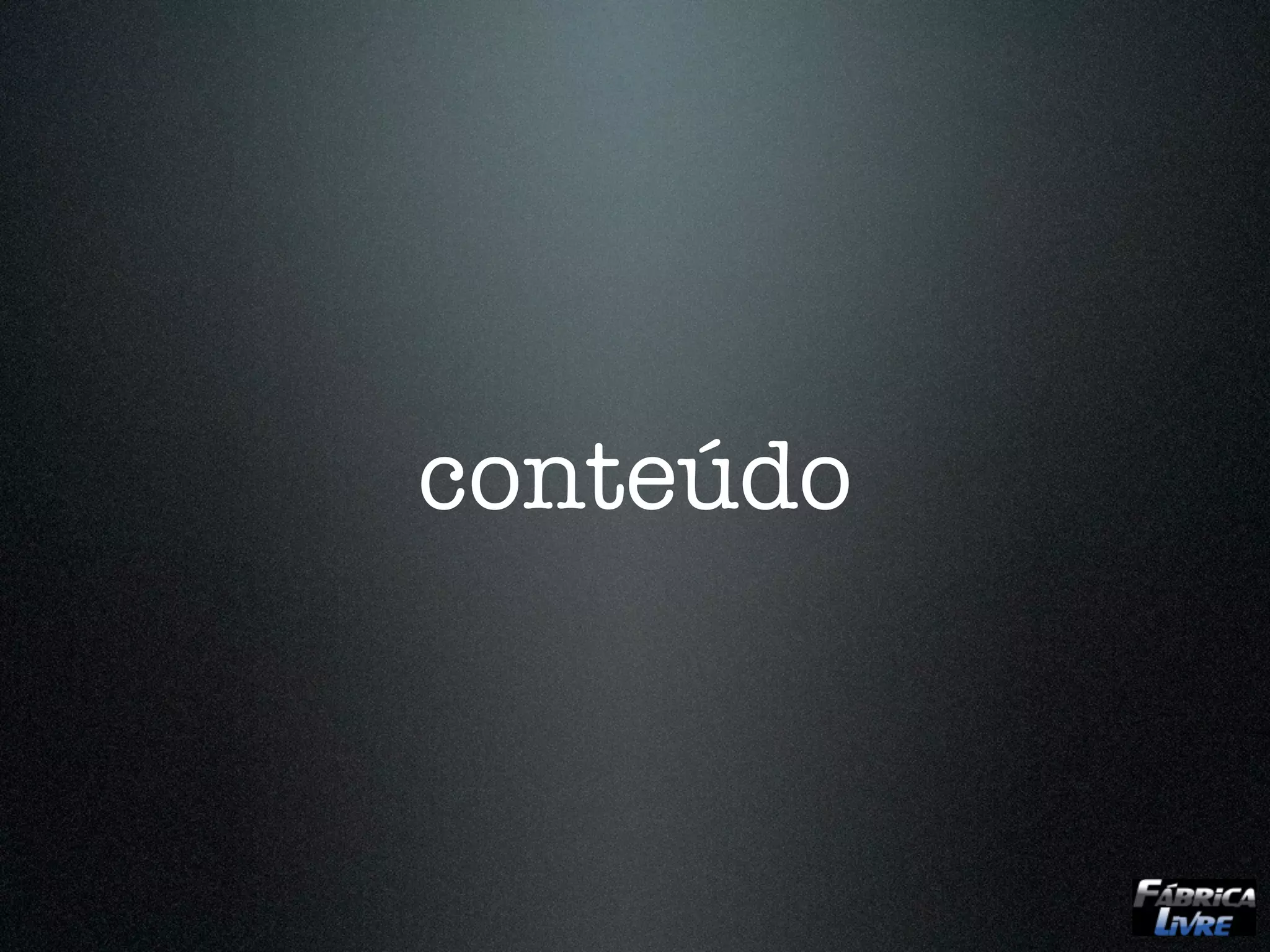 conteúdo
 