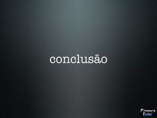 conclusão
 