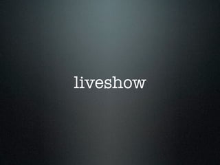 liveshow
 
