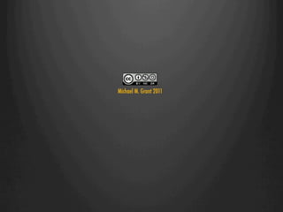 Michael M. Grant 2011
 