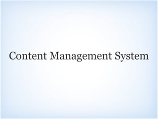 Content Management System
 