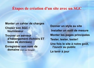 Pas besoin de connaître la programmation (sauf à l'installation) 