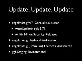 Monitoring
• Server up?
• Dateien verändert?
• Benutzeranmeldungen?
• Eindringungsversuche?
• Wer hat wann was gemacht?
 