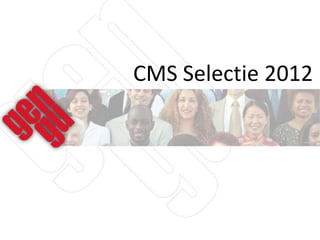 CMS Selectie 2012
 