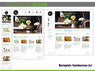 RESPONSIVE DESIGN.




                     Beispiel: foodsense.is/
 