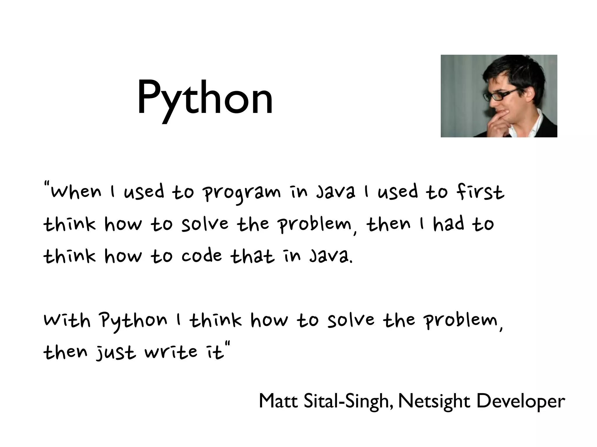 Python
"When	
 