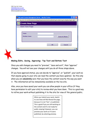 You need to email :ood@schools.nyc.gov to change the Banner. There are other options for changes to location, address, adding or changing grades and PTA/PA or Parent Coordinator Information.Editing the Top LinksTo edit Top Links, click on Top Links and then click on Create Web Page