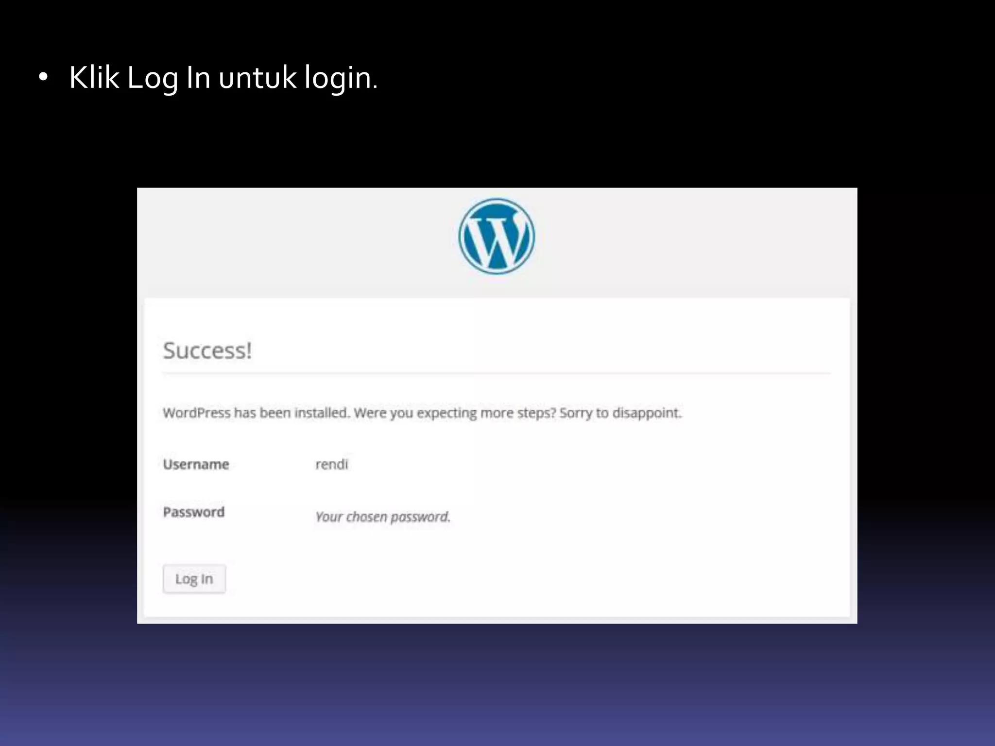 • Klik Log In untuk login.
 