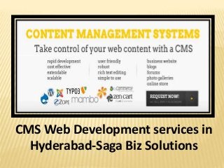 CMS Web Development services in
Hyderabad-Saga Biz Solutions
 