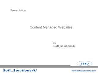 Presentation  Content Managed Websites By Soft_solutions4u 