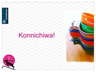 Konnichiwa!
 