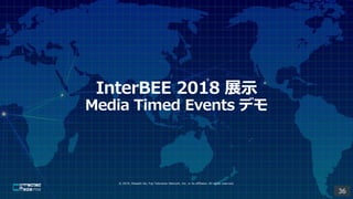 ? 2019, Masashi Ito, Fuji Television Network, Inc. or its affiliates. All rights reserved.
36
 