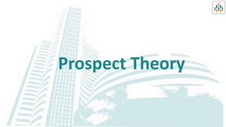 Prospect Theory
 