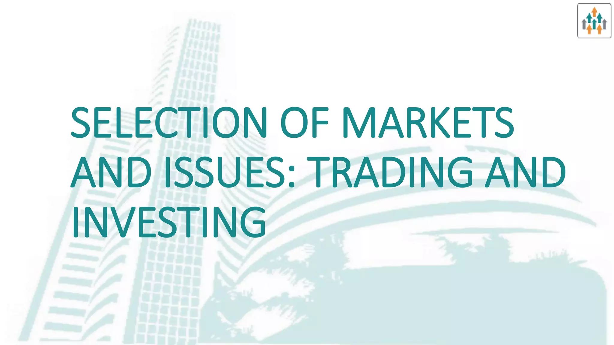Selection of Markets & Issues