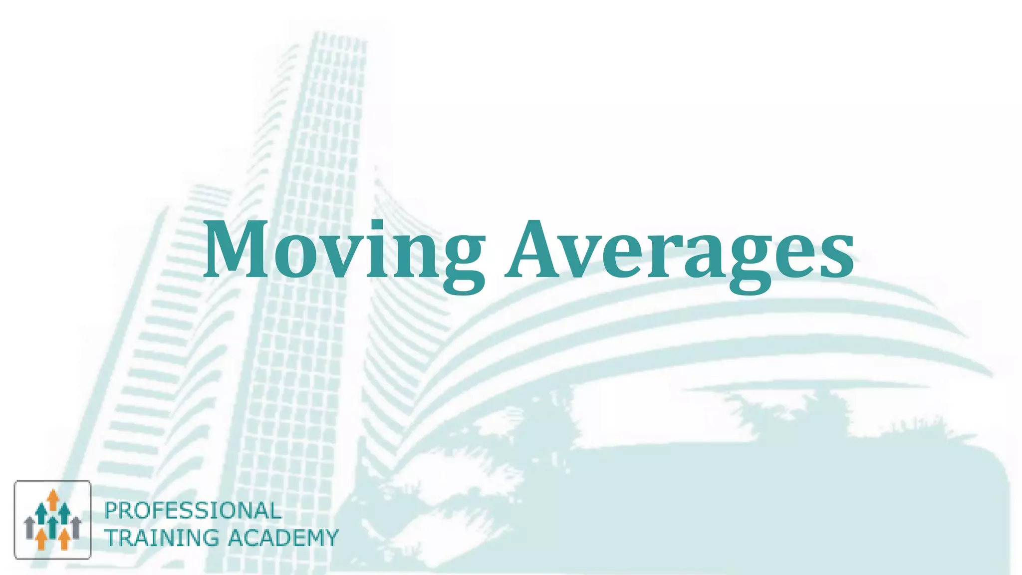 Cmt learning objective 2 a moving averages , types & its application